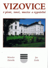 Vizovice v písni, tanci, muzice a vyprávění