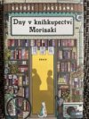 Dny v knihkupectvi Morisaki