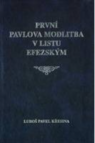 První Pavlova modlitba v listu Efezským