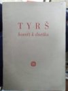Tyrš hovoří k dnešku