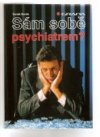 Sám sobě psychiatrem?