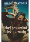 Nad propastmi lásky a zrady