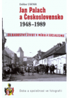 Jan Palach a Československo 1948-1989