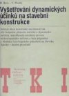 Vyšetřování dynamických účinků na stavební konstrukce