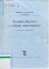 Sociální lékařství a veřejné zdravotnictví