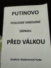 Putinovo poslední varování západu před válkou