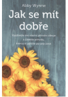 Jak se mít dobře