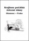 Krajinou počátků železné dámy Olomouc–Praha