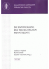 Die Entwicklung des tschechischen Privatrechts