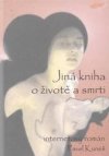 Jiná kniha o životě a smrti