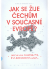 Jak se žije Čechům v současné Evropě?