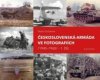 Československá armáda ve fotografiích 1945-1960