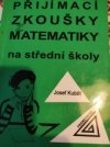 Přijímací zkoušky z matematiky na střední školy