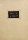Traktát o písmu, o jeho původu a zvelebení a zvláště pak o jeho významu pro člověka, který synem Moudrosti a obrazem Boha Pravého býti chce