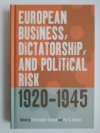 European Business, Dictatorship, and Political Risk, 1920-1945