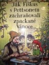 Jak Fiškus s Pettsonem zachraňovali zpackané Vánoce 
