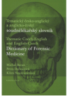 Tematický česko-anglický a anglicko-český soudnělékařský slovník