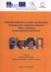 Základní kulturní a sociální mechanismy významné pro úspěšnou integraci žáků a studentů se specifickými potřebami