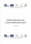 Zpřístupňování lesa a jeho komplexní pojetí