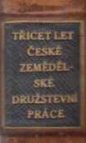 Třicet let české zemědělské družstevní práce