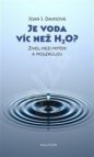 Je voda víc než H2O?