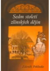 Sedm století zlínských dějin