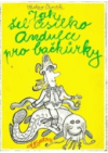 Jak šel Česílko Andulce pro bačkůrky