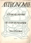 Astronomie v Československu od dob nejstarších do dneška