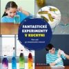 Fantastické experimenty v kuchyni