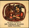 Jak Indiánek Cvoček našel koníčka