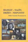 Hledat - najít, držet - nepustit