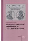 Pronikání humanismu a renesance do české knižní kultury